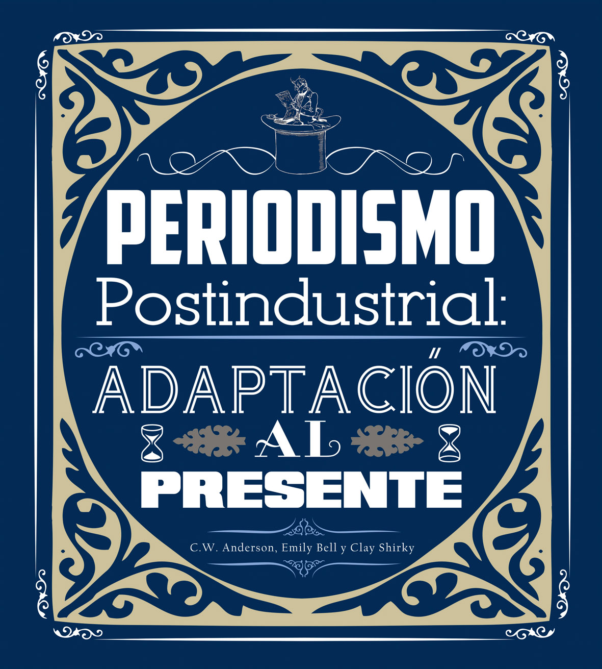 EL CONGRESO DE PERIODISMO DIGITAL PUBLICAR� �PERIODISMO POSTINDUSTRIAL: ADAPTACI�N AL PRESENTE�
